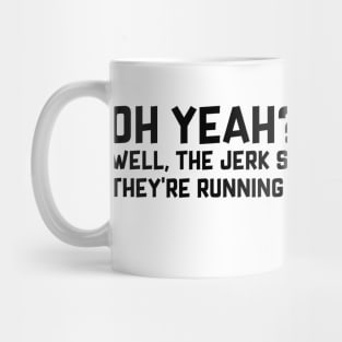 The Jerk Store Mug